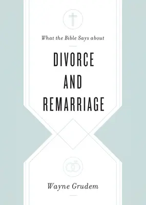 Co Biblia mówi o rozwodach i ponownych małżeństwach? - What the Bible Says about Divorce and Remarriage
