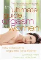 Najlepszy przewodnik po orgazmie dla kobiet - Ultimate Guide to Orgasm for Women