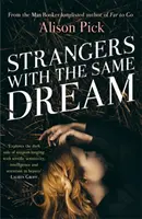 Strangers with the Same Dream - Od autora książki Far to Go, która znalazła się na liście Man Bookera - Strangers with the Same Dream - From the Man Booker Longlisted author of Far to Go