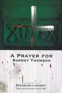 Modlitwa za Barneya Thomsona - Prayer For Barney Thomson