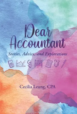 Drogi Księgowy: historie, porady i poszukiwania - Dear Accountant: Stories, Advice, and Explorations