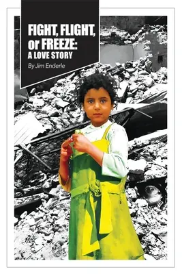 Fight, Flight or Freeze: Historia miłosna - Fight, Flight or Freeze: A Love Story