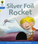 Oxford Reading Tree: Poziom 3: Floppy's Phonics Fiction: The Silver Foil Rocket - Oxford Reading Tree: Level 3: Floppy's Phonics Fiction: The Silver Foil Rocket