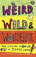 Weird, Wild & Wonderful: Świat poezji Jamesa Cartera - Weird, Wild & Wonderful: The Poetry World of James Carter