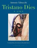 Tristano Dies: Życie - Tristano Dies: A Life