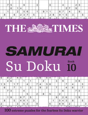 The Times Samurai Su Doku 10: 100 ekstremalnych łamigłówek dla nieustraszonych wojowników Su Doku - The Times Samurai Su Doku 10: 100 Extreme Puzzles for the Fearless Su Doku Warrior