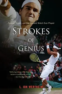 Strokes of Genius: Federer, Nadal i najwspanialszy mecz, jaki kiedykolwiek rozegrano - Strokes of Genius: Federer, Nadal, and the Greatest Match Ever Played