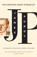 Kompletne opowiadania Jamesa Purdy'ego - The Complete Short Stories of James Purdy