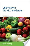 Chemia w kuchennym ogrodzie: Rsc - Chemistry in the Kitchen Garden: Rsc
