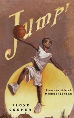 Jump! Z życia Michaela Jordana - Jump!: From the Life of Michael Jordan