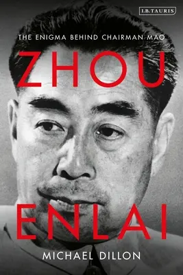 Zhou Enlai: Enigma stojąca za przewodniczącym Mao - Zhou Enlai: The Enigma Behind Chairman Mao