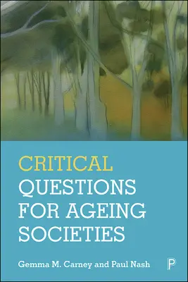 Krytyczne pytania dla starzejących się społeczeństw - Critical Questions for Ageing Societies