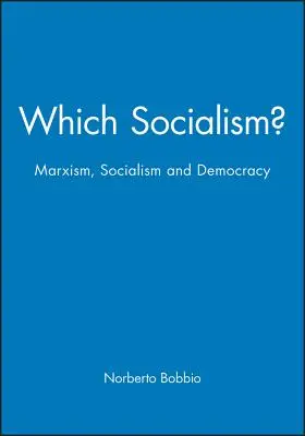 Który socjalizm? Marksizm, socjalizm i demokracja - Which Socialism?: Marxism, Socialism and Democracy