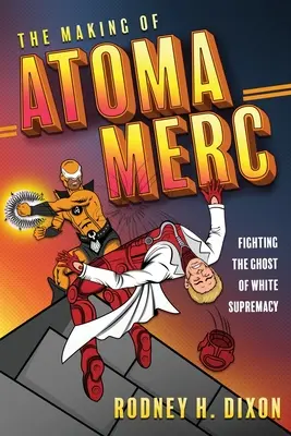 The Making of Atoma Merc: Walka z duchem białej supremacji - The Making of Atoma Merc: Fighting the Ghost of White Supremacy