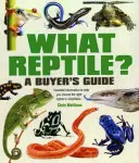 Jaki gad? Przewodnik kupującego - niezbędne informacje, które pomogą ci wybrać odpowiedniego gada lub płaza - What Reptile? A Buyer's Guide - Essential Information to Help You Choose the Right Reptile or Amphibian