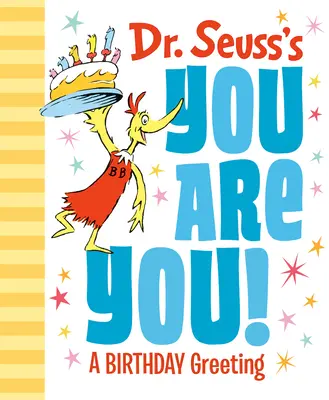 „Jesteś sobą!” Dr. Seussa - życzenia urodzinowe - Dr. Seuss's You Are You! a Birthday Greeting