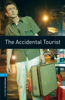 Oxford Bookworms Library: The Accidental Tourist: Poziom 5: 1,800 słów słownictwa - Oxford Bookworms Library: The Accidental Tourist: Level 5: 1,800 Word Vocabulary