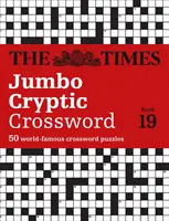 The Times Jumbo Cryptic Crossword: Book 19: 500 światowej sławy krzyżówek - The Times Jumbo Cryptic Crossword: Book 19: 500 World-Famous Crossword Puzzles