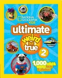 Ultimate Weird But True 2: 1000 dzikich i zwariowanych faktów i zdjęć! - Ultimate Weird But True 2: 1,000 Wild & Wacky Facts & Photos!