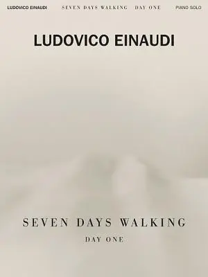 Ludovico Einaudi - Seven Days Walking: Day One: For Piano