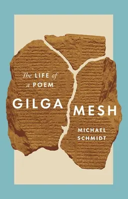 Gilgamesz: Życie poematu - Gilgamesh: The Life of a Poem