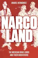 Narcoland: Meksykańscy lordowie narkotykowi i ich ojcowie chrzestni - Narcoland: The Mexican Drug Lords and Their Godfathers