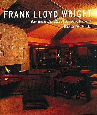 Frank Lloyd Wright: Amerykański mistrz architektury - Frank Lloyd Wright: America's Master Architect