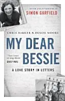 My Dear Bessie: Historia miłosna w listach - My Dear Bessie: A Love Story in Letters