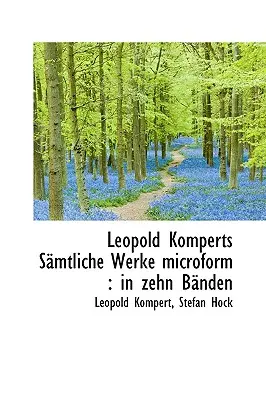 Leopold Komperts Samtliche Werke Microform - In Zehn Banden