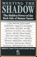 Spotkanie z cieniem: ukryta moc ciemnej strony ludzkiej natury - Meeting the Shadow: The Hidden Power of the Dark Side of Human Nature