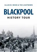 Wycieczka historyczna po Blackpool - Blackpool History Tour