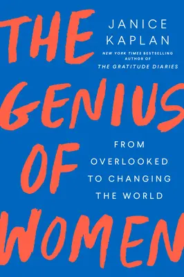 Geniusz kobiet: Od pomijanych do zmieniających świat - The Genius of Women: From Overlooked to Changing the World