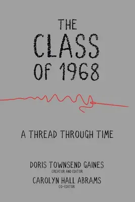 Klasa 1968: Nić przez czas - The Class of 1968: A Thread through Time