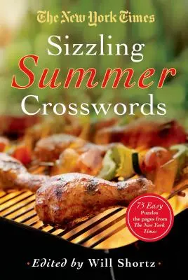 The New York Times Sizzling Summer Crosswords: 75 łatwych i trudnych łamigłówek - The New York Times Sizzling Summer Crosswords: 75 Easy to Hard Puzzles