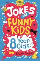 Dowcipy dla śmiesznych dzieci: 8-latki - Jokes for Funny Kids: 8 Year Olds