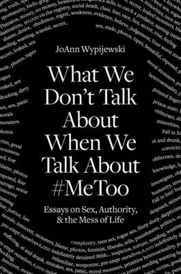 O czym nie rozmawiamy: Seks i bałagan życia - What We Don't Talk about: Sex and the Mess of Life