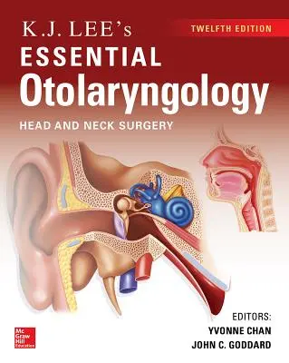 KJ Lee's Essential Otolaryngology, wydanie 12 - KJ Lee's Essential Otolaryngology, 12th Edition