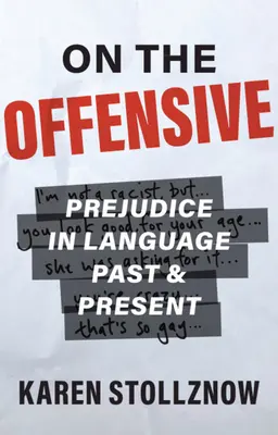 W ofensywie: Uprzedzenia w języku dawniej i dziś - On the Offensive: Prejudice in Language Past and Present