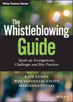 Przewodnik po whistleblowingu: Ustalenia, wyzwania i najlepsze praktyki w zakresie mówienia o nieprawidłowościach - The Whistleblowing Guide: Speak-Up Arrangements, Challenges and Best Practices