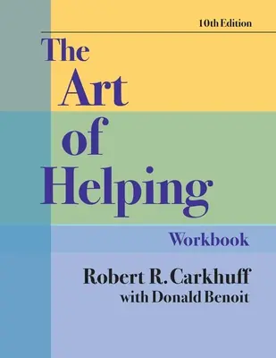 The Art of Helping Workbook, wydanie dziesiąte - The Art of Helping Workbook, Tenth Edition