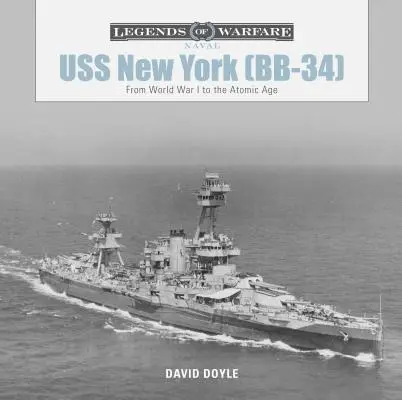 USS New York (BB-34): Od I wojny światowej do ery atomowej - USS New York (BB-34): From World War I to the Atomic Age