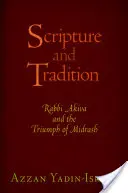 Pismo Święte i tradycja: Rabin Akiva i triumf midraszy - Scripture and Tradition: Rabbi Akiva and the Triumph of Midrash