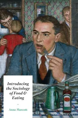 Wprowadzenie do socjologii jedzenia i odżywiania się - Introducing the Sociology of Food and Eating