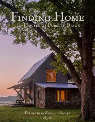 Znalezienie domu: domy Pursley Dixon - Finding Home: The Houses of Pursley Dixon