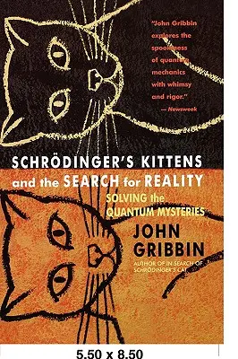 Kocięta Schrodingera i poszukiwanie rzeczywistości: Solving the Quantum Mysteries Tag: Autor w poszukiwaniu Schroda. Cat - Schrodinger's Kittens and the Search for Reality: Solving the Quantum Mysteries Tag: Author of in Search of Schrod. Cat