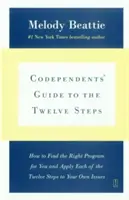 Przewodnik dla osób współuzależnionych po Dwunastu Krokach: Nowe historie - Codependents' Guide to the Twelve Steps: New Stories