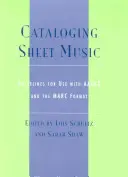 Katalogowanie nut: Wytyczne dotyczące korzystania z AACR2 i formatu Marc - Cataloging Sheet Music: Guidelines for Use with AACR2 and the Marc Format