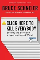 Click Here to Kill Everybody: Bezpieczeństwo i przetrwanie w hiperpołączonym świecie - Click Here to Kill Everybody: Security and Survival in a Hyper-Connected World