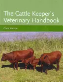 Podręcznik weterynaryjny hodowcy bydła - Cattle Keeper's Veterinary Handbook