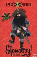 Kosmiczni piraci: Pasażer na gapę - Space Pirates: Stowaway